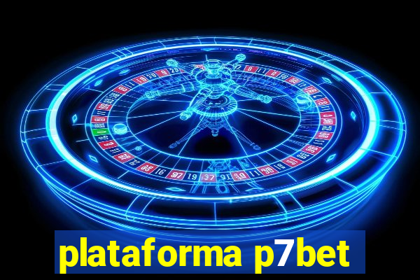 plataforma p7bet